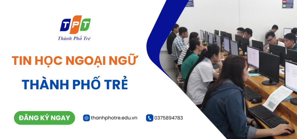 Giới Thiệu Về Trung Tâm Ngoại Ngữ - Tin Học Thành Phố Trẻ