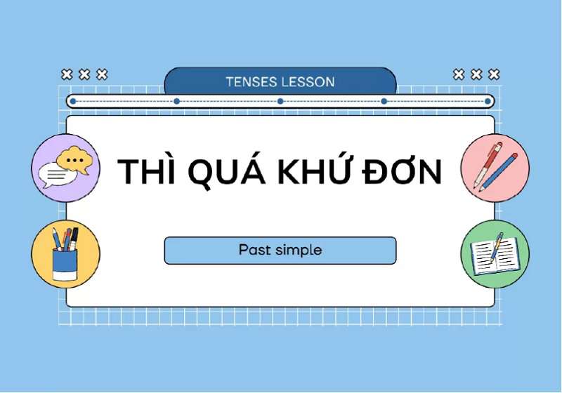 Thì Quá Khứ Đơn: Công Thức, Cách Dùng Và Ví Dụ Minh Họa