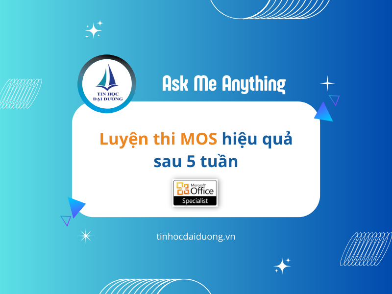 Luyện Thi MOS Hiệu Quả Chỉ Sau 5 Tuần Cho Người Mới