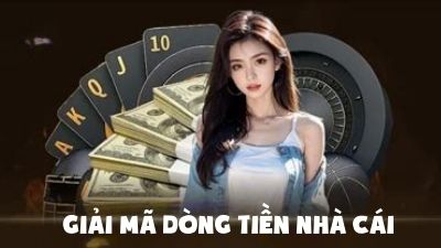 Giải Mã Dòng Tiền Nhà Cái: Bí Quyết Soi Kèo Chuẩn Mà Bettor Nên Biết